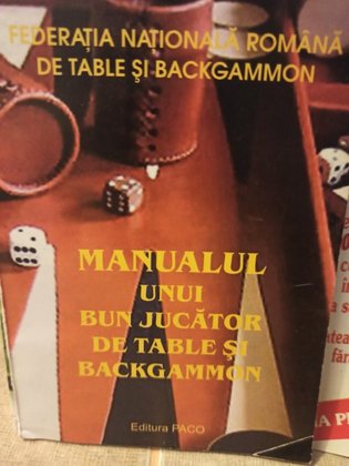 Manualul unui bun jucator de table si backgammon