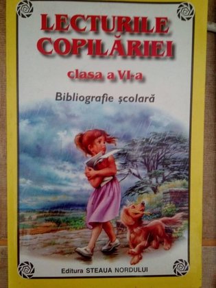 Lecturile copilariei, clasa a VI-a. Bibliografie scolara