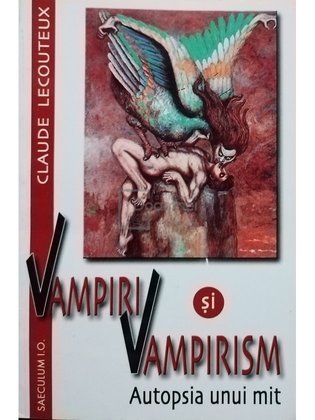 Vampiri si vampirism - Autopsia unui mit (semnata)
