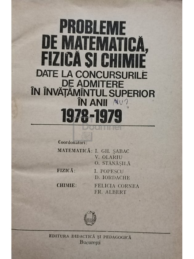 Probleme de matematica, fizica si chimie date la concursurile de admitere in invatamantul superior in anii 1978 - 1979