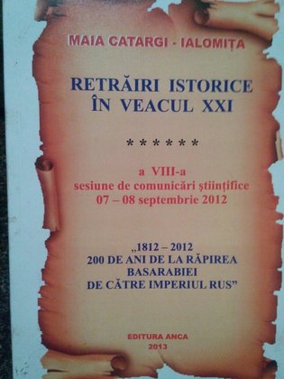 Retrairi istorice in veacul XXI, vol. VI