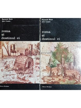 Roma si destinul ei, 2 vol.