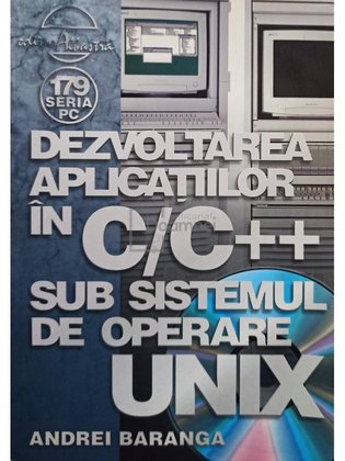 Dezvoltarea aplicatiilor in C/C++ sub sistemul de operare Unix