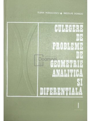 Culegere de probleme de geometrie analitică și diferențială