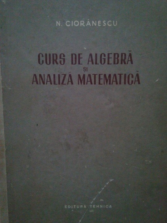 Curs de algebra si analiza matematica