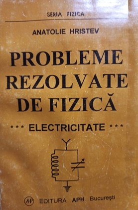 Probleme rezolvate de fizica (electricitate)