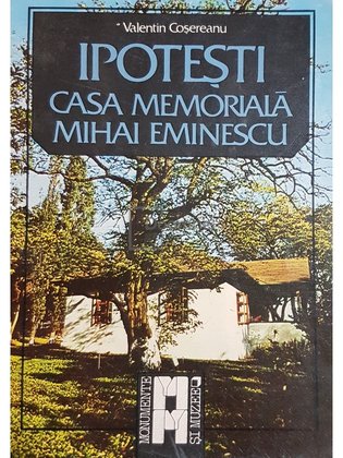 Ipotesti - Casa memoriala Mihai Eminescu