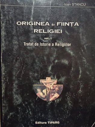 Originea si fiinta religiei, vol. 1