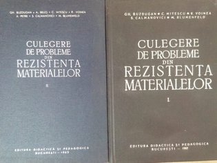 Culegere de probleme din rezistenta materialelor, 2 vol.