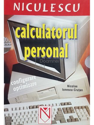 Calculatorul personal - Configurare, optimizare