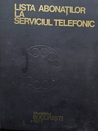 Lista abonatilor la serviciul telefonic din Municipiul Bucuresti