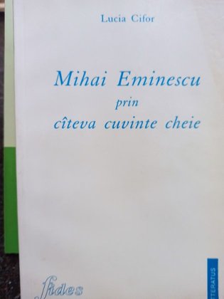 Mihai Eminescu prin cateva cuvinte cheie