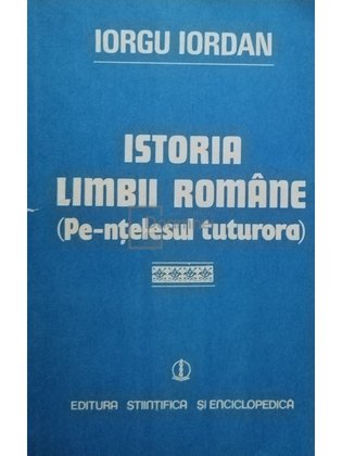 Istoria limbii române (Pe-nțelesul tuturora)