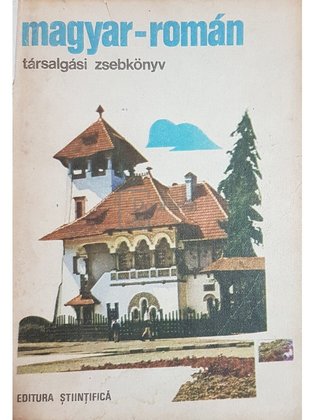 Magyar-roman tarsalgasi zsebkonyv - Ghid de conversatie maghiar-roman