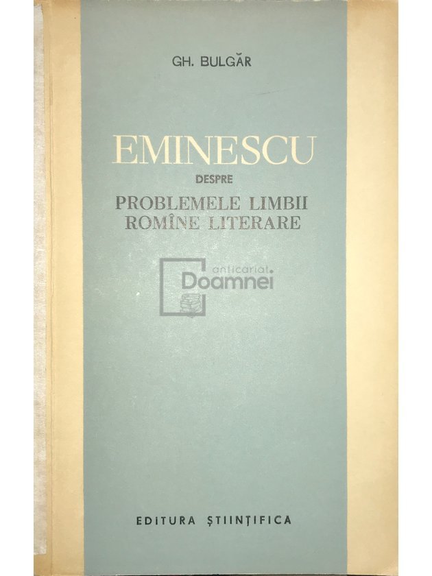 Eminescu despre problemele limbii române literare