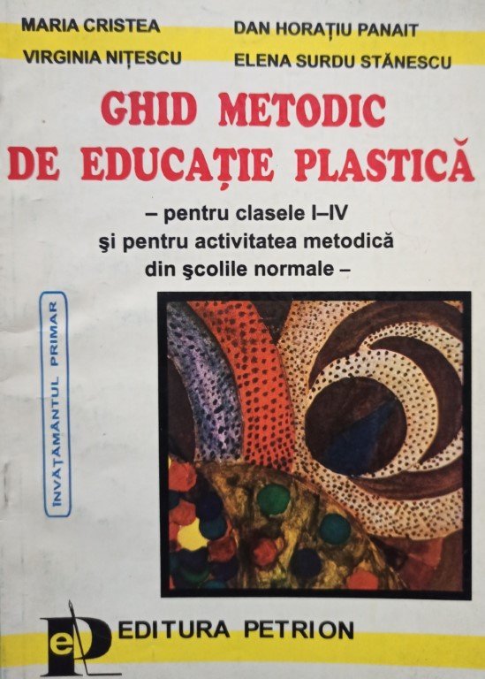 Ghid metodic de educatie plastica pentru clasele I - IV