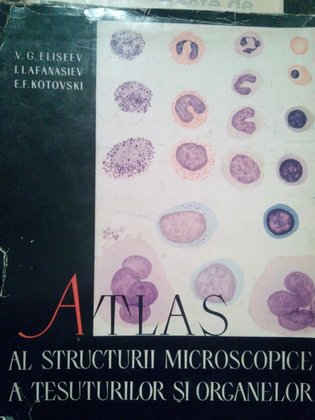 Atlas al structurii microscopice a tesuturilor si organelor
