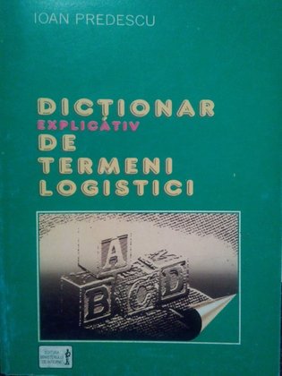 Dictionar explicativ de termeni logistici