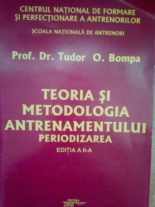 Teoria si metodologia antrenamentului periodizarea, ed. a IIa
