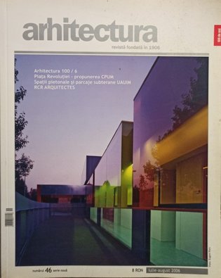 Arhitectura, numarul 46, iulie - august 2006