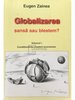 Globalizarea - Șansă sau blestem?, vol. 1 (semnată)