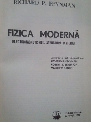 Fizica moderna (vol. II). Electromagnetismul. Structura materiei
