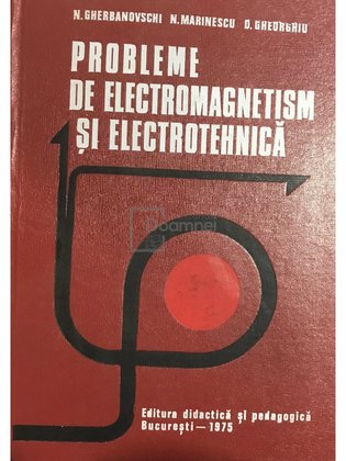 Probleme de electromagnetism și electrotehnică