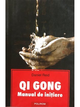 Qi Gong. Manual de inițiere