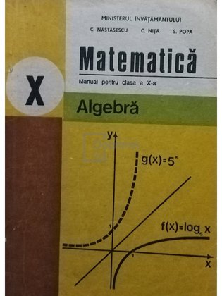 Matematica - Manual pentru clasa a X-a, algebra