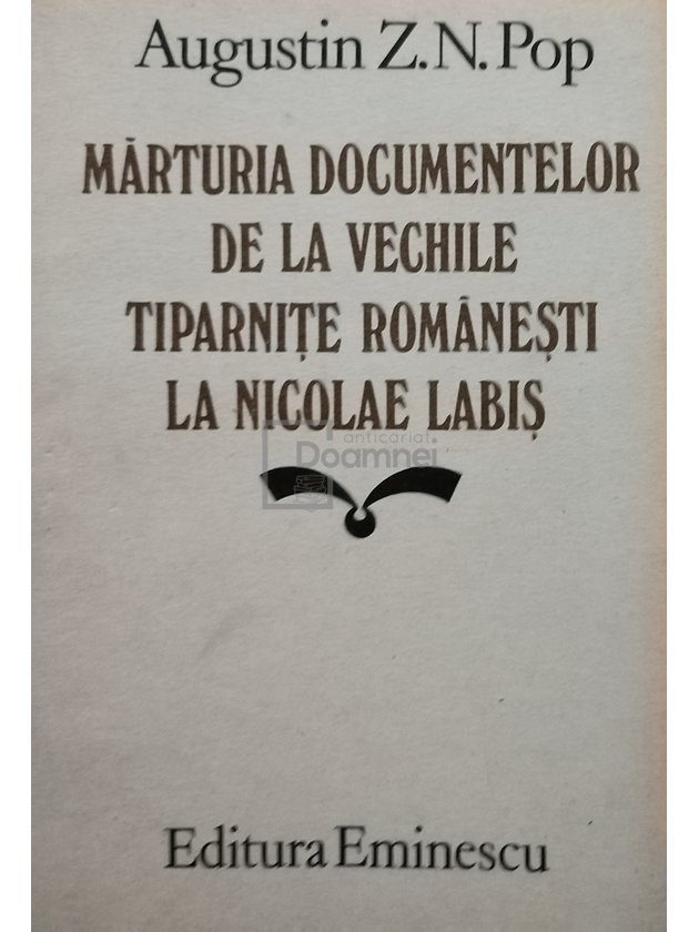 Marturia documentelor de la vechile tiparnite romanesti la Nicolae Labis