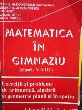 Matematica in gimnaziu clasele V - VIII