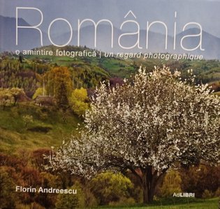 Romania o amintire fotografica / un regard photographique