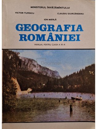 Geografia Romaniei - Manual pentru clasa a XII-a