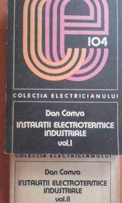 Instalatii electrotermice industriale, 2 vol.