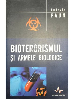 Bioterorismul și armele biologice