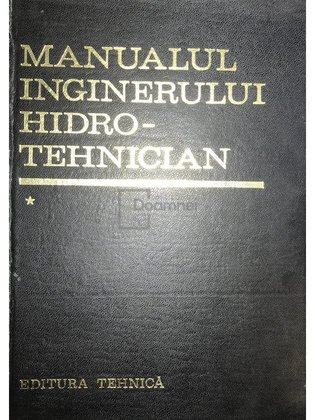Manualul inginerului hidrotehnician, vol. 1