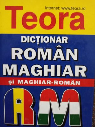 Dictionar roman - maghiar si maghiar - roman