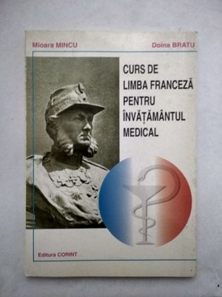 Curs de limba franceza pentru invatamantul medical, editia a IIa