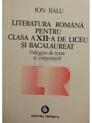 Literatura română pentru clasa a XII-a de liceu și bacalaureat