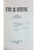 Etic si estetic - Studii de estetica si teoria artei (semnata)