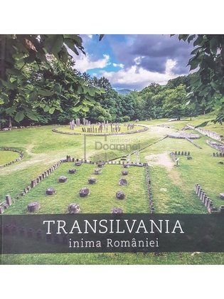 Transilvania, inima Romaniei