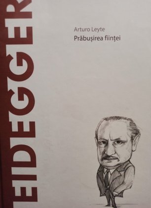 Heidegger - Prabusirea fiintei