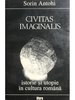 Civitas imaginalis - Istorie și utopie în cultura română (dedicație)