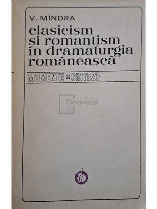 Clasicism si romantism in dramaturgia romaneasca