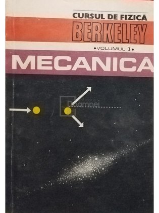 Cursul de fizică Berkeley - vol. 1 - Mecanica