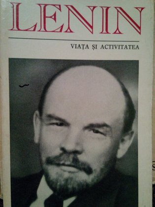 Lenin. Viata si activitatea