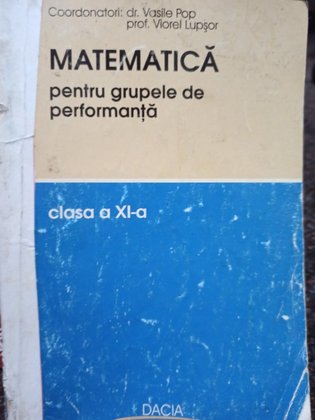 Matematica pentru grupele de performanta, clasa a XIa