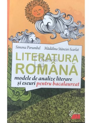 Literatura română, modele de analize literare și eseuri pentru bacalaureat