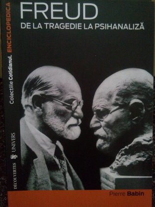 Freud. De la tragedie la psihanaliza