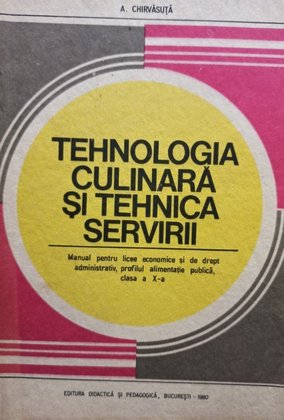 Tehnologia culinara si tehnica servicii (clasa X)